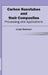 Carbon Nanotubes and Their Composites: Processing and Applications by Lindy Bowman