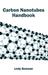 Carbon Nanotubes Handbook by Lindy Bowman