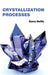 Crystallization Processes by Garry Hollis