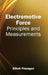 Electromotive Force: Principles and Measurements by Elliott Flanagan