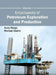 Encyclopedia of Petroleum Exploration and Production: Volume I by Andy Margo