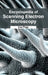 Encyclopedia of Scanning Electron Microscopy by Lisa Page