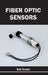 Fiber Optic Sensors by Bob Tucker