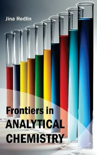 Frontiers in Analytical Chemistry by Jina Redlin