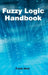 Fuzzy Logic Handbook by Frank West
