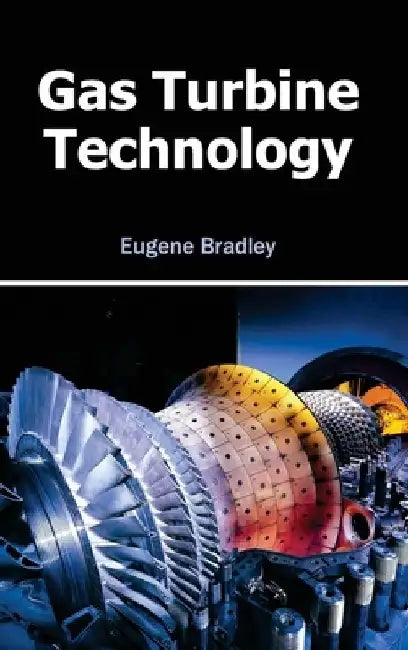 Gas Turbine Technology by Eugene Bradley