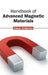 Handbook of Advanced Magnetic Materials by Casan Anderson