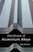 Handbook of Aluminium Alloys by Sally Renwick