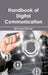 Handbook of Digital Communication by Bernhard Ekman