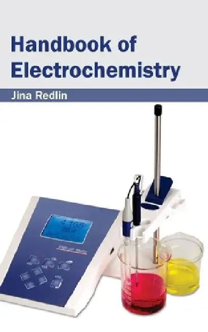 Handbook of Electrochemistry by Jina Redlin