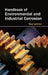 Handbook of Environmental and Industrial Corrosion by Guy Lennon