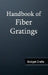 Handbook of Fiber Gratings by Bridget Crafts