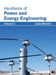 Handbook of Power and Energy Engineering: Volume II by Linda Morand