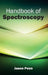 Handbook of Spectroscopy by Jason Penn