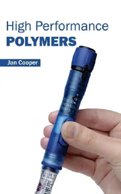 High Performance Polymers by Jan Cooper