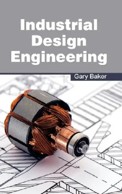 Industrial Design Engineering by Gary Baker