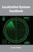 Localization Systems Handbook by Ernest Railey