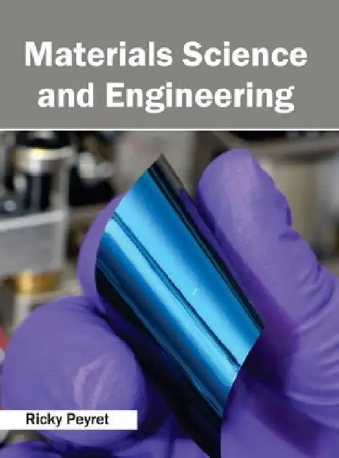 Materials Science and Engineering by Ricky Peyret