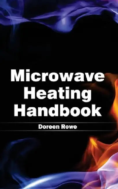 Microwave Heating Handbook by Doreen Rowe