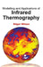 Modelling and Applications of Infrared Thermography by Edgar Wilson