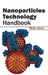Nanoparticles Technology Handbook by Mindy Adams