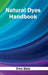 Natural Dyes Handbook by Dick Baia