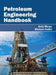 Petroleum Engineering Handbook by Andy Margo