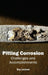 Pitting Corrosion: Challenges and Accomplishments by Guy Lennon