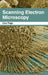 Scanning Electron Microscopy by Lisa Page