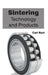 Sintering: Technology and Products by Carl Burt