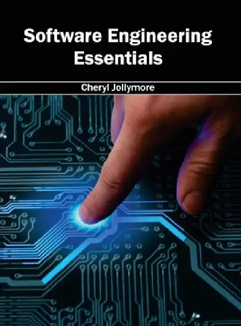 Software Engineering Essentials by Cheryl Jollymore