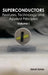 Superconductors: Volume I (Features, Technology and Applied Principles) by Jared Jones