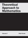 Theoretical Approach to Mathematics: Volume II by Matt Ferrier
