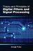 Theory and Principles of Digital Filters and Signal Processing by George Pilato