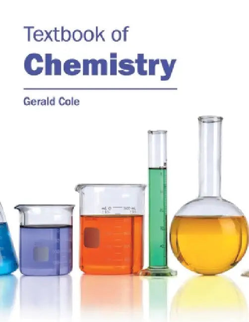 Textbook of Chemistry by Gerald Cole