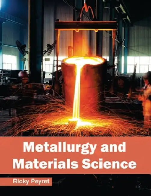 Metallurgy and Materials Science by Ricky Peyret