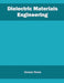 Dielectric Materials Engineering by Doreen Rowe
