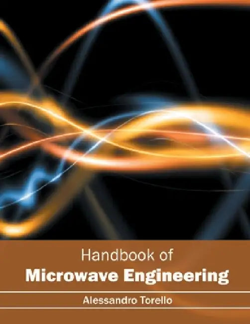 Handbook of Microwave Engineering by Alessandro Torello