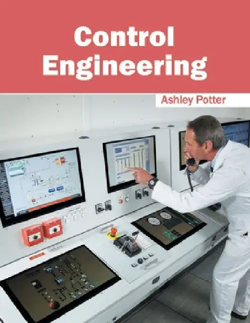 Control Engineering by Ashley Potter