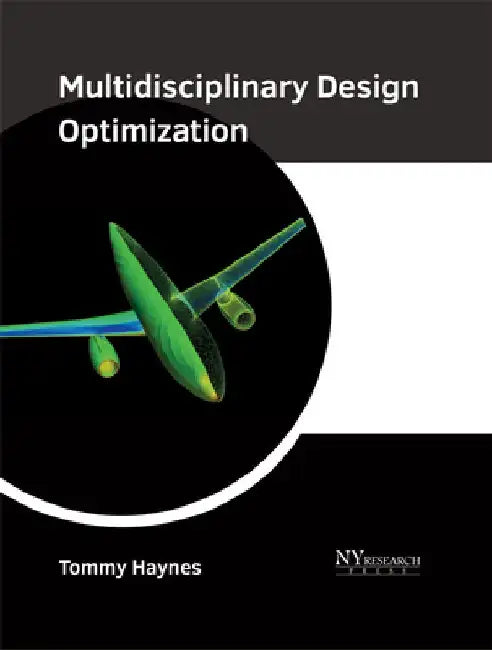 Multidisciplinary Design Optimization by Tommy Haynes