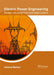 Electric Power Engineering: Design, Development and Applications by Helena Walker