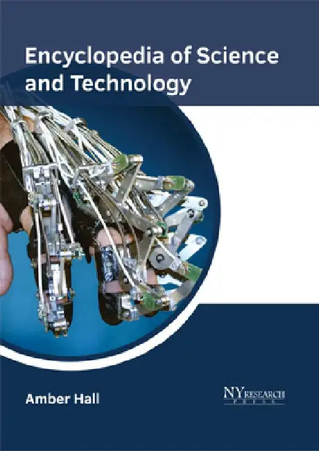 Encyclopedia of Science and Technology by Amber Hall