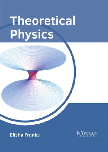 Theoretical Physics by Elisha Franks