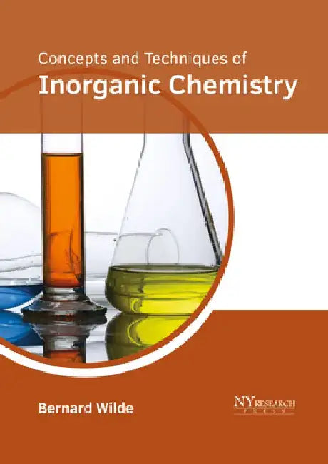 Concepts and Techniques of Inorganic Chemistry by Bernard Wilde