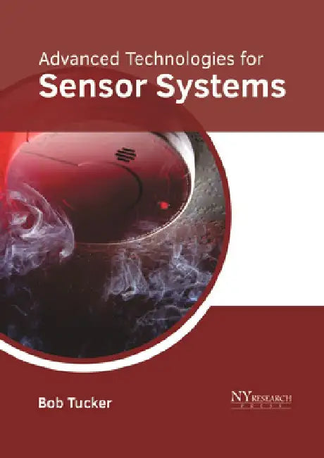 Advanced Technologies for Sensor Systems by Bob Tucker