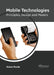 Mobile Technologies: Principles, Design and Models by Adam Houle