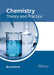 Chemistry: Theory and Practice by Bruce Horak