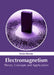 Electromagnetism: Theory, Concepts and Applications by Ewen Murray