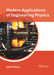 Modern Applications of Engineering Physics by Kate Fellows
