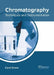 Chromatography: Techniques and Instrumentation by Carol Evans